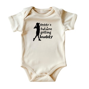 Daddy&#39;s Future Golfing Buddy Bodysuit • Cute Golf Baby Onesies® • Natural Color Baby Clothing • Black Ink • Printed in USA • Birthday Gift