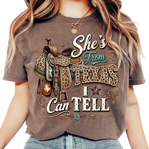 Southern Charm Statement Tee, Lone Star Lifestyle Tee, Western Woman Tee, She’s From Texas I Can Tell Comfort Colors® Shirt, Texas Girl Tee
