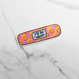 I&#39;ll Be Okay Sticker, Band Aide Sticker, Mental Health Sticker, Motivational Sticker, Cute Smiley Face Sticker, Water Resistant Sticker