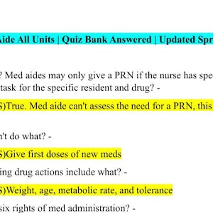 May include: A white paper with text related to medication aide training. The text includes questions and answers about medication administration, such as the rights of medication administration and factors affecting drug actions. The title at the top reads "Medication Aide All Units | Quiz Bank Answered | Updated Spring 2025/2026."