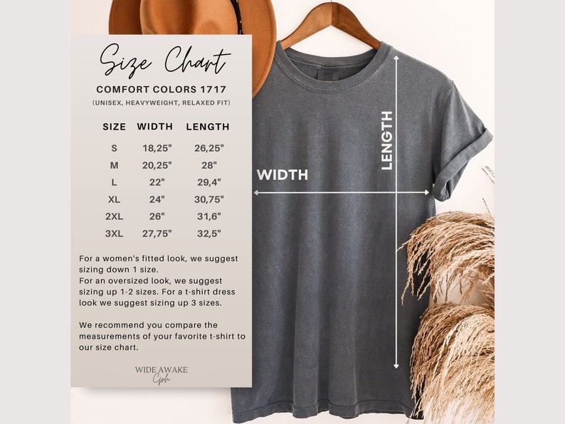 May include: Size chart for a unisex t-shirt in Comfort Colors 1717 fabric. The chart shows the width and length measurements in inches for sizes S, M, L, XL, 2XL, and 3XL. The chart also includes information about sizing for a fitted look, an oversized look, and a t-shirt dress.