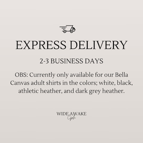 Express Delivery - ONLY available for ADULT Bella Canvas shirts in the color white, black, athletic heather and dark grey heather