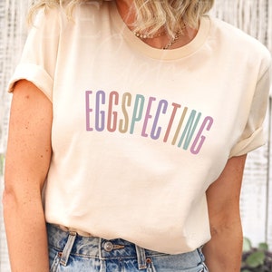 Easter Pregnancy Announcement Shirt, Eggspecting T-shirt, Spring Baby Announce Surprise Pregnancy Shirt Easter Tee Baby Reveal Tee