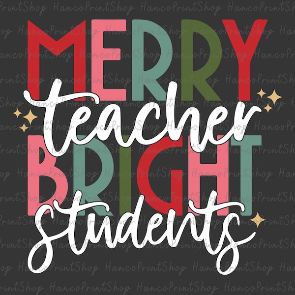 Merry Teacher Bright Students SVG, Teacher Christmas Svg, Merry Christmas Svg, Xmas Holiday Svg, Merry Teacher Svg, Teacher Gift Svg