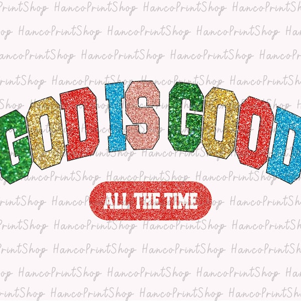 God Is Good All The Time PNG, Happy Easter Day Png, Bible Verse, Easter Day God Png, Jesus Png, Easter Christian Png, Sublimation Designs