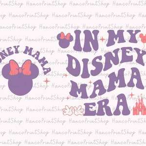 In My Mama Era SVG, Family Vacation Svg, Mother's Day Svg, Mouse Mom Svg, Family Trip Svg, Magical Kingdom, Gift For Mommy, Digital Download