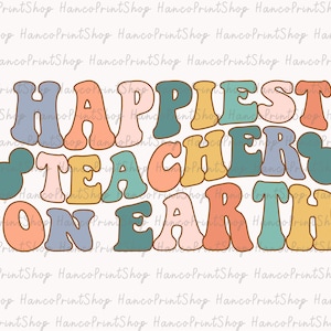 The Happiest Teacher On Earth Svg, Teacher Shirt Svg, Magical Kingdom Svg, Teacher Life Svg, Best Gift For Teacher , Teacher Squad Svg