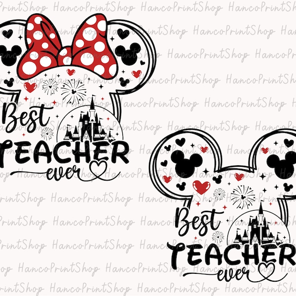 Bundle Best Teacher Ever Svg, Magical Kingdom Svg, Teacher Shirt Svg, Teacher Life Svg, Teacher Gifts Svg, Teacher Squad Svg, Mouse Head Svg