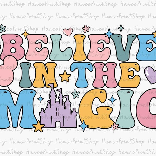 Believe In the Magic Svg, Family Vacation Svg, Magical Kingdom Svg, Family Trip Svg, Vacay Mode Svg, Family Trip Shirt Svg, Digital Download