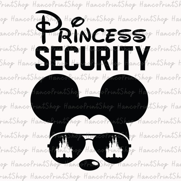 Princess Security Svg, Funny Dad Svg, Boyfriend Security Svg, Family Trip Svg, Funny Girl Quote Svg, Mouse Sunglasses Svg, Digital Download