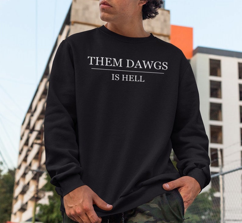 Them Dawgs is Hell Shirt Stetson Bennet Sweatshirt UGA - Etsy