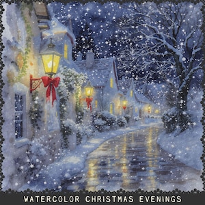 Può includere: Dipinto ad acquerello di un villaggio natalizio innevato di notte. Lampioni con fiocchi rossi illuminano la strada acciottolata e gli edifici innevati. Il testo "WATERCOLOR CHRISTMAS EVENINGS" è in basso.