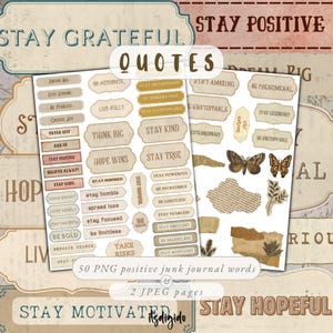 May include: A collection of vintage-style paper ephemera with inspirational quotes for junk journals. The design includes phrases like "Stay Positive," "Think Big," and "Be Fearless." The color palette features beige, brown, and cream tones, with decorative elements like butterflies.