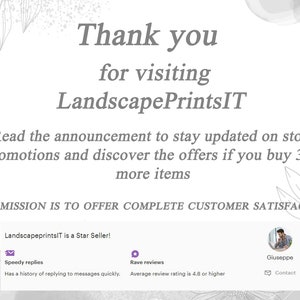 May include: Thank you for visiting LandscapePrintsIT. Read the announcement to stay updated on store promotions and discover the offers if you buy 3 or more items. Our mission is to offer complete customer satisfaction. LandscapeprintsIT is a Star Seller! Speedy replies. Has a history of replying to messages quickly. Rave reviews. Average review rating is 4.8 or higher. Giuseppe. Contact.