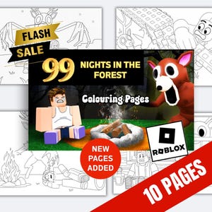 May include: A set of colouring pages with the text "99 Nights in the Forest" and the Roblox logo. The pages contain various illustrations, with a red banner that says "10 Pages". A gold banner says "Flash Sale".