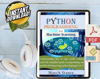 Python Programming And Machine Learning Understanding How To Code Within 24 Hours 2 In 1 - INSTANT Download