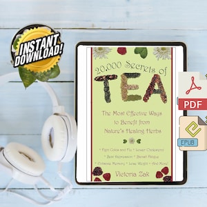 20,000 Secrets of Tea: The Most Effective Ways to Benefit from Nature's Healing Herbs by Victoria Zak | INSTANT DOWNLOAD