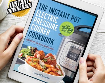 Das Instant Pot Elektro-Schnellkochtopf-Kochbuch: Einfache Rezepte für schnelle und gesunde Mahlzeiten