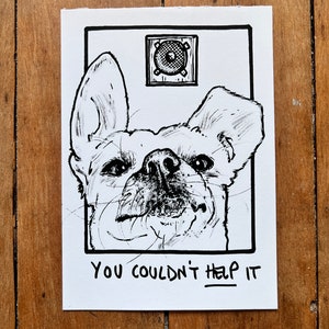 You Couldn't Help It - Dog Artwork, Dog Art, Dog Illustration, Dog Painting
