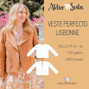Puede incluir: Una mujer con una chaqueta marrón y un vestido floral está modelando un patrón para una chaqueta. El patrón se llama "Veste Perfecto Lisbonne" y está disponible en tallas 34-46. El patrón incluye un patrón PDF y un tutorial en video. El texto "Atelier Svila" está en la parte superior de la imagen.
