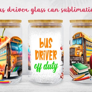 May include: Three glass jars with bamboo lids, each featuring a different design related to school buses. The first jar has a watercolor-style school bus with apples and pencils. The second jar has the text "Bus Driver Off Duty" in orange and green. The third jar has a yellow school bus with an apple, books, and pencils.
