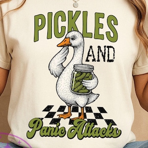 Pickles and Panic Attacks Goose PNG: Funny Mental Health Sublimation Design (Digital Download)