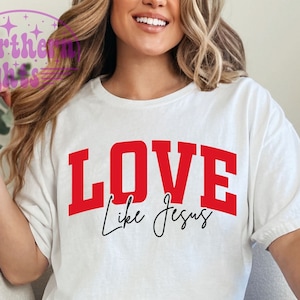 Love Like Jesus SVG And PNG, Jesus Svg Design, Jesus Sublimation, Faith Svg, Religious Svg, Christian Svg