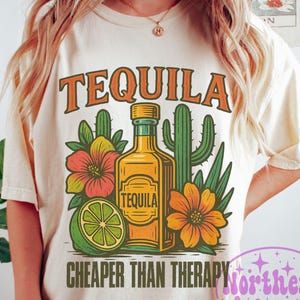 Tequila Cheaper Than Therapy PNG, Summer Png, Cinco de Mayo Png, Adult Humor Png Drinking Png,  Funny Summer Png, Trendy Shirt png Design