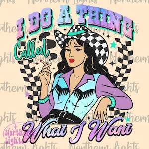 Western Cowgirl PNG, Je fais une chose qui s'appelle ce que je veux Png, Cowboy Png, Cow Girl Western Sublimation Design, Western Howdy Yall Cowgirl Png