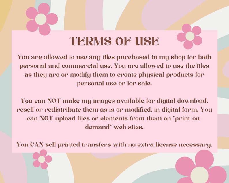 May include: A pink rectangular graphic with the text "TERMS OF USE" in a serif font. The text explains the terms for using purchased files, including personal and commercial use, and restrictions on digital distribution. Pink flower graphics are in the corners.