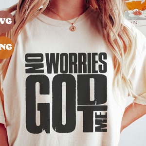 God Got Me SVG And PNG, Bible Quote Svg Design,  Faith Svg, Religious Svg, Christian Svg