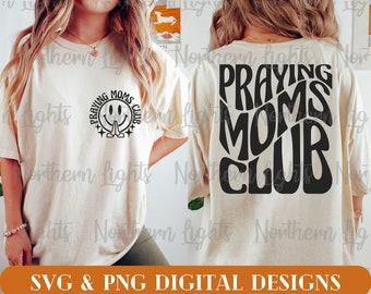 Praying Moms Club Svg, Mama Sublimation Design, Mom Svg, Digital Download, Christian Mom Svg, Religious Svg, Pray Svg , Moms Club Svg
