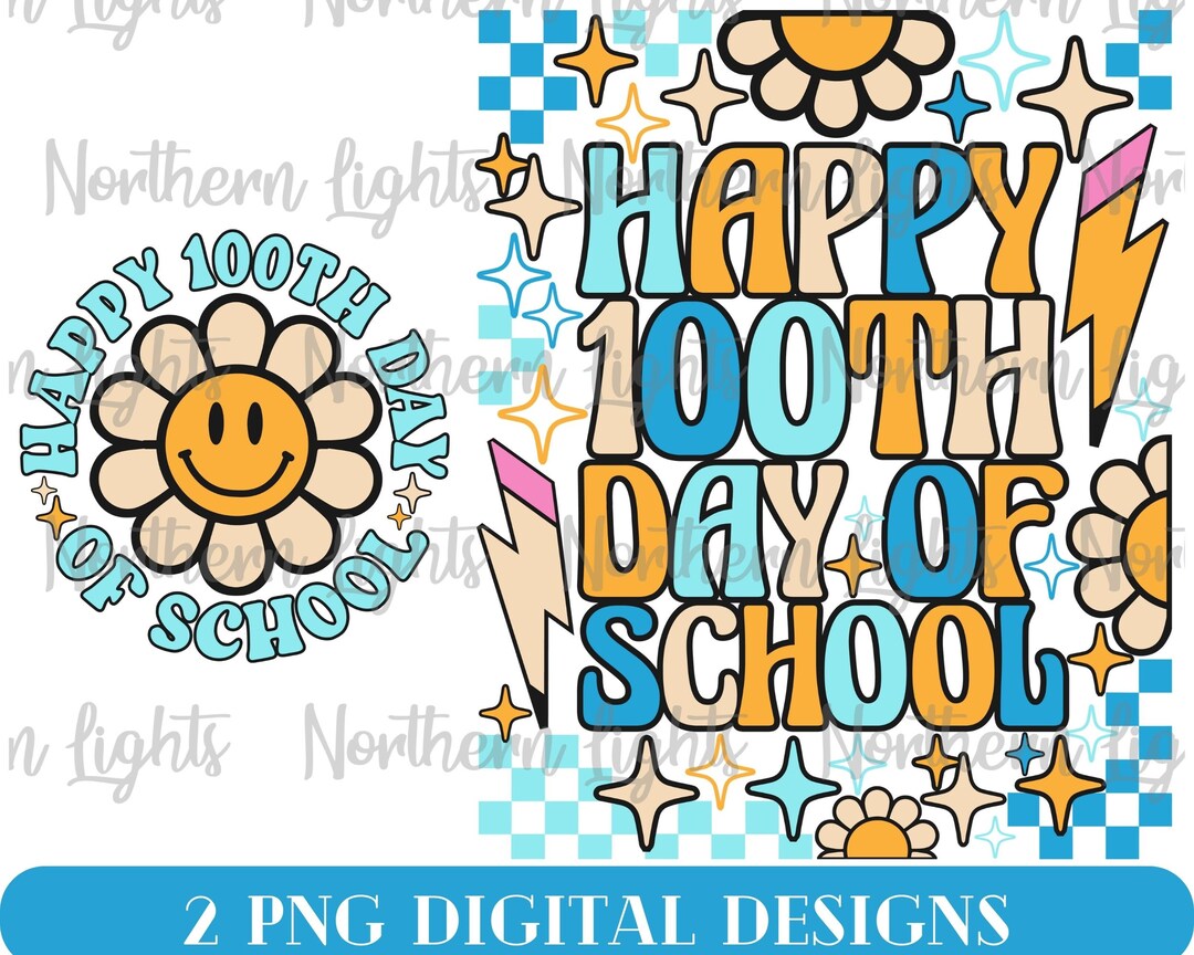 Happy 100th Day of School PNG, School Sublimation Design, 100 Days of