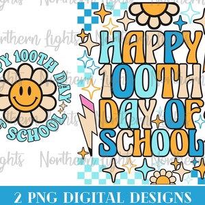 Happy 100th Day of School PNG, School Sublimation Design, 100 Days of ...
