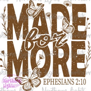 Made for More PNG, Ephésiens 2:10 Bible verset PNG, dessins Christian Png, citations religieuses png, écriture de motivation, Christian Mama Png