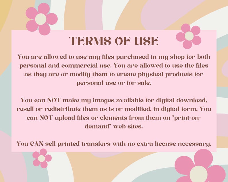 K&ouml;nnte beinhalten: Eine rosa rechteckige Grafik mit dem Text "TERMS OF USE" und Nutzungsrichtlinien. Der Text erkl&auml;rt die zul&auml;ssige und unzul&auml;ssige Verwendung gekaufter Dateien, einschlie&szlig;lich privater und kommerzieller Nutzung, sowie den Verkauf von Drucktransfers. Rosa Blumengrafiken befinden sich in den Ecken.