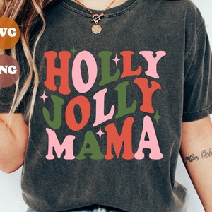 Holly Jolly Mama SVG And PNG, Christmas Mama Svg Design, Christmas mom Svg, jolly Svg