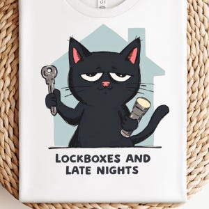 Real Estate Humor Shirt, Lockboxes and Late Nights Cat Graphic Tee, Funny Home Buying and Closing Day Shirt