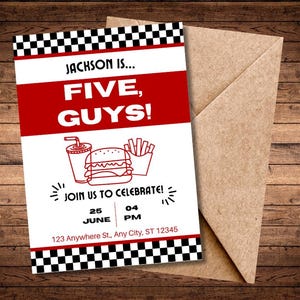 May include: A birthday invitation with a red and white design, featuring the text "JACKSON IS... FIVE, GUYS!". The invitation includes illustrations of a burger, fries, and a drink. The date and time are also included.