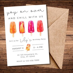 May include: A white invitation card with a watercolor illustration of popsicles. The text on the card reads "pop on over and chill with us" and "Lily's Birthday Party". The invitation details the date, time, and location of the party.