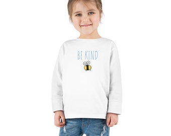 Wees vriendelijk peuter T-shirt met lange mouwen - Bee soort peuter T-shirt, vriendelijkheid peuter tshirt, positiviteit vriendelijkheid tshirt