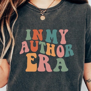 In My Author Era Shirt: Writer Gift, Book Lover Apparel