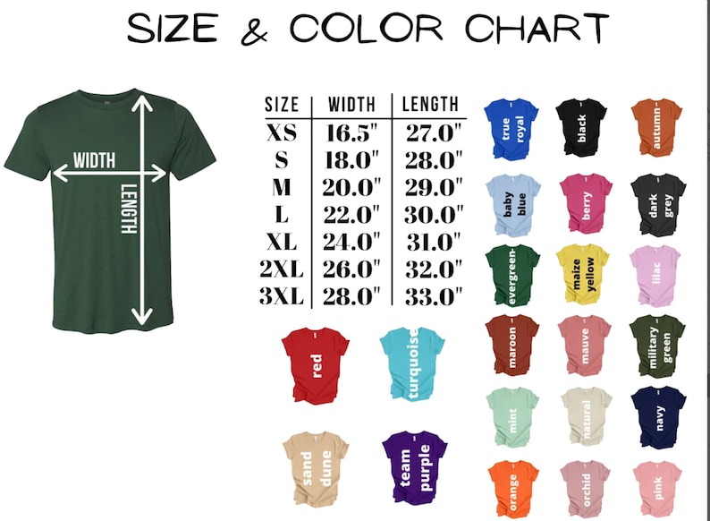 May include: Size and color chart for t-shirts with measurements in inches.  The chart shows sizes XS to 3XL with corresponding width and length measurements.  The chart also shows 20 different color options for the t-shirts.
