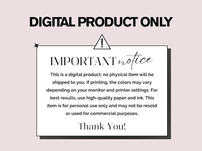 Puede incluir: Aviso de producto digital sobre un fondo rosa claro. El texto &laquo; DIGITAL PRODUCT ONLY &raquo; est&aacute; sobre un rect&aacute;ngulo blanco con las palabras &laquo; IMPORTANT notice &raquo;. El aviso explica que el producto es digital y que los colores pueden variar al imprimir. Termina con &laquo; Thank You! &raquo;