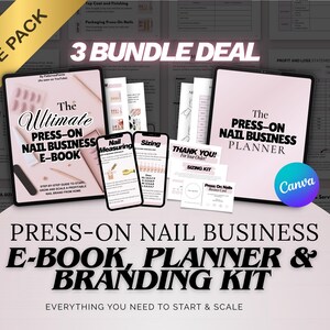 May include: A bundle of digital resources for a press-on nail business, including an e-book, planner, and branding kit. The image features a tablet and smartphone displaying the e-book and sizing guides, along with business cards and a planner. The text reads "3 BUNDLE DEAL".