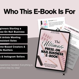 Puede incluir: Una tableta digital muestra "The Ultimate Press-On Nail Business E-Book", con documentos de apoyo. La imagen destaca el p&uacute;blico objetivo del libro electr&oacute;nico: principiantes, artistas de u&ntilde;as, creadores desde casa y vendedores de Etsy. El texto dice "No se necesita experiencia".