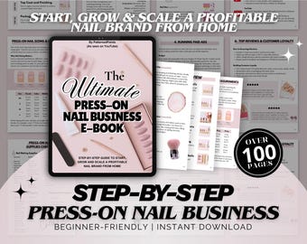 Press-On Nail Business E-Book | Step-By-Step Guide to Start And Grow a Profitable Nail Business | Pricing, Marketing & Sales | PDF Download