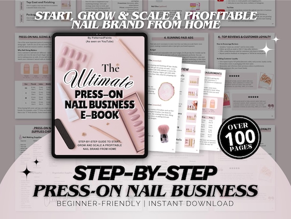 Press-On Nail Business E-Book | Step-By-Step Guide to Start And Grow a Profitable Nail Business | Pricing, Marketing & Sales | PDF Download