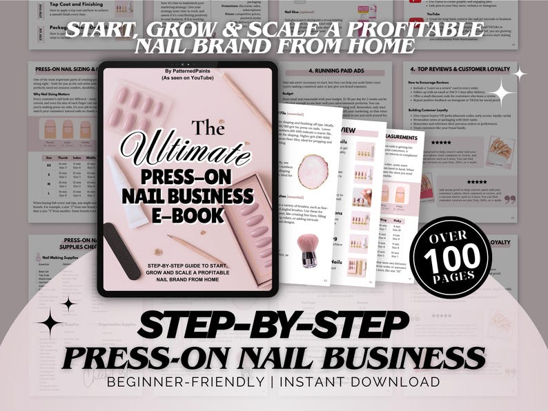 Puede incluir: Una imagen promocional para un libro electr&oacute;nico titulado "The Ultimate Press-On Nail Business". El texto "Start, Grow & Scale a Profitable Nail Brand From Home" es visible. La imagen contiene suministros para u&ntilde;as y el texto "Over 100 Pages."