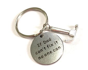 If Dad Can’t Fix it No One Can Keychain Father Gift Hammer Charm